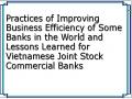 Practices of Improving Business Efficiency of Some Banks in the World and Lessons Learned for Vietnamese Joint Stock Commercial Banks