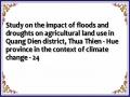 Study on the impact of floods and droughts on agricultural land use in Quang Dien district, Thua Thien - Hue province in the context of climate change - 24
