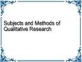 Subjects and Methods of Qualitative Research