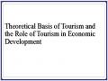 Theoretical Basis of Tourism and the Role of Tourism in Economic Development