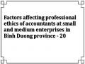 Factors affecting professional ethics of accountants at small and medium enterprises in Binh Duong province - 20