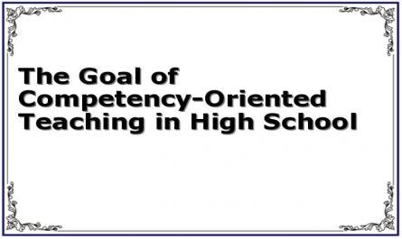 The Goal of Competency-Oriented Teaching in High School