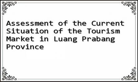 Assessment of the Current Situation of the Tourism Market in Luang Prabang Province