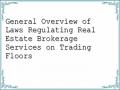 General Overview of Laws Regulating Real Estate Brokerage Services on Trading Floors