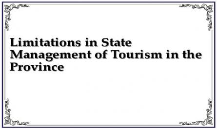 Limitations in State Management of Tourism in the Province