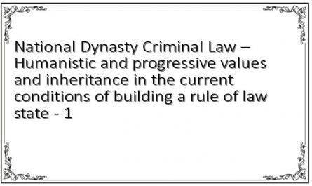 National Dynasty Criminal Law – Humanistic and progressive values and inheritance in the current conditions of building a rule of law state - 1