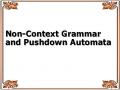 Non-Context Grammar and Pushdown Automata