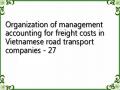 Organization of management accounting for freight costs in Vietnamese road transport companies - 27