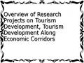 Overview of Research Projects on Tourism Development, Tourism Development Along Economic Corridors
