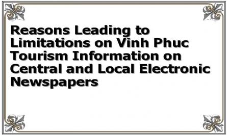 Reasons Leading to Limitations on Vinh Phuc Tourism Information on Central and Local Electronic Newspapers