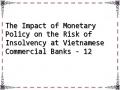 The Impact of Monetary Policy on the Risk of Insolvency at Vietnamese Commercial Banks - 12