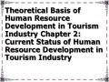 Theoretical Basis of Human Resource Development in Tourism Industry Chapter 2: Current Status of Human Resource Development in Tourism Industry