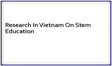 Research In Vietnam On Stem Education