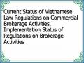 Current Status of Vietnamese Law Regulations on Commercial Brokerage Activities, Implementation Status of Regulations on Brokerage Activities
