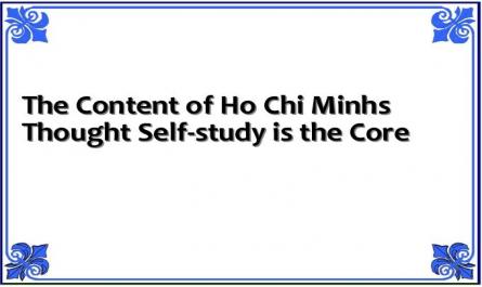 The Content of Ho Chi Minhs Thought Self-study is the Core
