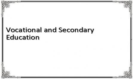 Vocational and Secondary Education