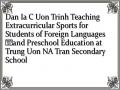 Dan Ia C Uon Trinh Teaching Extracurricular Sports for Students of Foreign Languages and Preschool Education at Trung Uon NA Tran Secondary School