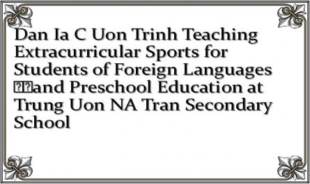 Dan Ia C Uon Trinh Teaching Extracurricular Sports for Students of Foreign Languages ​​and Preschool Education at Trung Uon NA Tran Secondary School