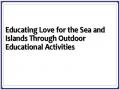 Educating Love for the Sea and Islands Through Outdoor Educational Activities