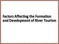 Factors Affecting the Formation and Development of River Tourism