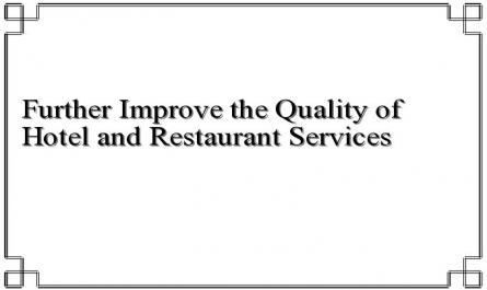 Further Improve the Quality of Hotel and Restaurant Services