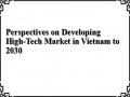 Perspectives on Developing High-Tech Market in Vietnam to 2030