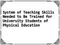 System of Teaching Skills Needed to Be Trained for University Students of Physical Education
