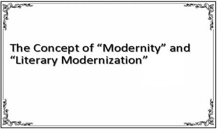 The Concept of “Modernity” and “Literary Modernization”