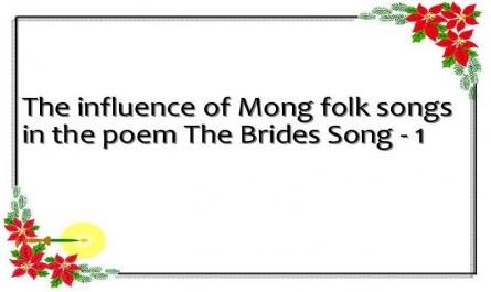 The influence of Mong folk songs in the poem The Brides Song - 1
