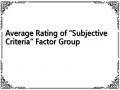 Average Rating of “Subjective Criteria” Factor Group