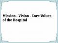 Mission - Vision - Core Values ​​of the Hospital