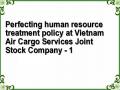 Perfecting human resource treatment policy at Vietnam Air Cargo Services Joint Stock Company - 1
