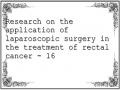 Research on the application of laparoscopic surgery in the treatment of rectal cancer - 16