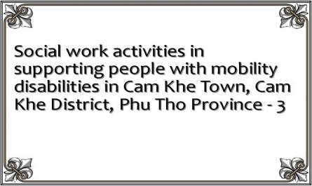 Social work activities in supporting people with mobility disabilities in Cam Khe Town, Cam Khe District, Phu Tho Province - 3