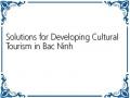 Solutions for Developing Cultural Tourism in Bac Ninh