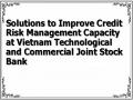 Solutions to Improve Credit Risk Management Capacity at Vietnam Technological and Commercial Joint Stock Bank