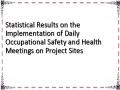 Statistical Results on the Implementation of Daily Occupational Safety and Health Meetings on Project Sites