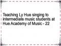 Teaching Ly Hue singing to intermediate music students at Hue Academy of Music - 22