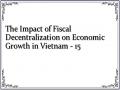 The Impact of Fiscal Decentralization on Economic Growth in Vietnam - 15