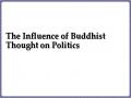 The Influence of Buddhist Thought on Politics