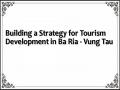 Building a Strategy for Tourism Development in Ba Ria - Vung Tau