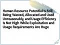 Human Resource Potential Is Still Being Wasted, Allocated and Used Unreasonably, and Usage Efficiency Is Not High While Exploitation and Usage Requirements Are Huge