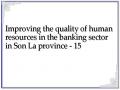 Improving the quality of human resources in the banking sector in Son La province - 15