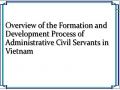 Overview of the Formation and Development Process of Administrative Civil Servants in Vietnam