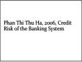 Phan Thi Thu Ha, 2006, Credit Risk of the Banking System