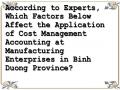 According to Experts, Which Factors Below Affect the Application of Cost Management Accounting at Manufacturing Enterprises in Binh Duong Province?