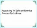 Accounting for Sales and Service Revenue Deductions
