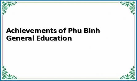 Achievements of Phu Binh General Education