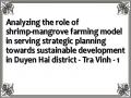 Analyzing the role of shrimp-mangrove farming model in serving strategic planning towards sustainable development in Duyen Hai district - Tra Vinh - 1