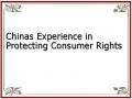 Chinas Experience in Protecting Consumer Rights